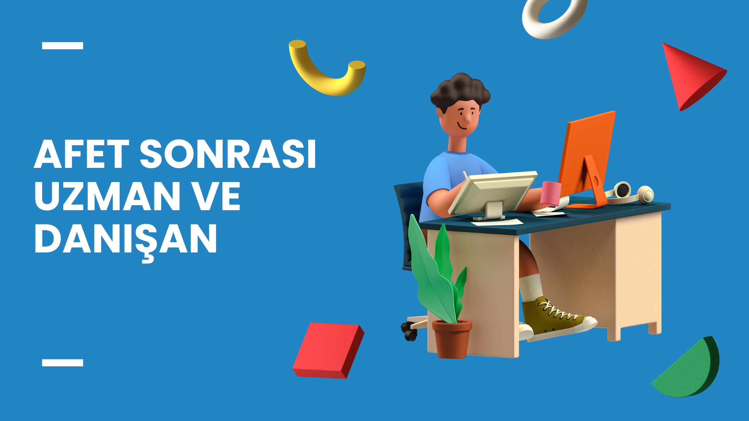 Afet Sonrası Uzman ve Danışan